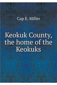 Keokuk County, the Home of the Keokuks