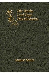 Die Werke Und Tage Des Hesiodos