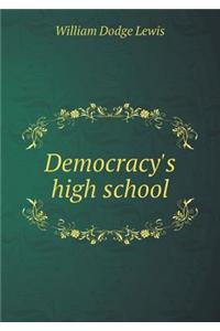 Democracy's High School