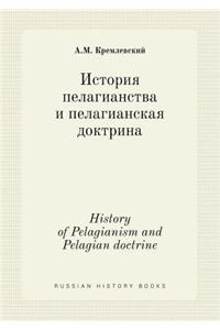 History of Pelagianism and Pelagian doctrine