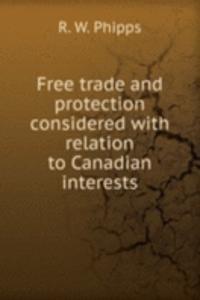 Free trade and protection considered