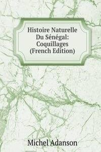 Histoire Naturelle Du Senegal: Coquillages (French Edition)