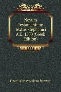 Novum Testamentum: Textus Stephanici A.D. 1550 (Greek Edition)