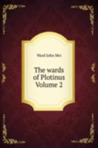 wards of Plotinus Volume 2