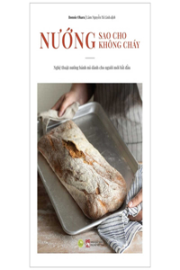 Bread Baking for Beginners: The Essential Guide to Baking