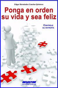 Ponga En Orden Su Vida Y Sea Feliz