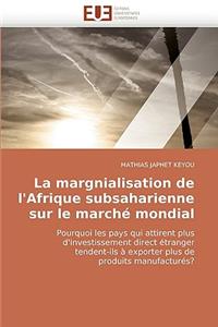 margnialisation de l''afrique subsaharienne sur le marché mondial