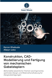 Konstruktion, CAD-Modellierung und Fertigung von mechanischen Gabelstaplern