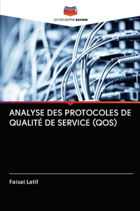 Analyse Des Protocoles de Qualité de Service (Qos)