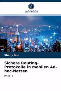 Sichere Routing-Protokolle in mobilen Ad-hoc-Netzen