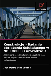 Konstrukcje - Badanie obciążenia ściskającego w NBR 8800 i Eurokodzie 3