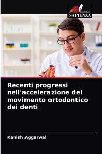 Recenti progressi nell'accelerazione del movimento ortodontico dei denti