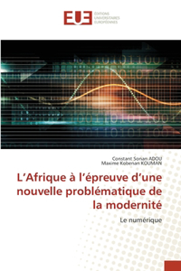 L'Afrique à l'épreuve d'une nouvelle problématique de la modernité