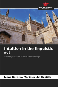 Intuition in the linguistic act