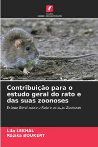Contribuição para o estudo geral do rato e das suas zoonoses