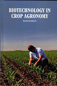 Biotechnology in Crop Agronomy