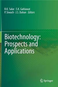 Biotechnology: Prospects and Applications