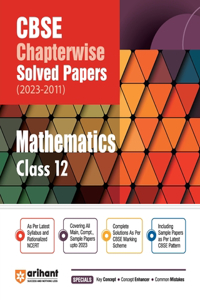 CBSE Chapterwise Solved Papers 2023-2011 Mathematics Class 12th