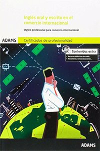 Ingles oral y escrito en el comercio internacional. Unidad formativa 1764 certificado de profesionalidad de marketing y compraventa internacional