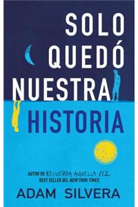 Solo Quedo Nuestra Historia -V1