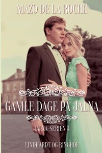 Gamle dage på Jalna