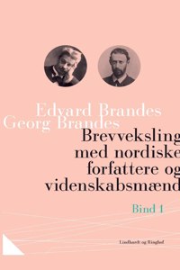 Brevveksling med nordiske forfattere og videnskabsmænd (bind 1)