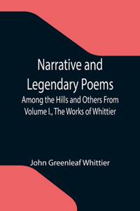 Narrative and Legendary Poems