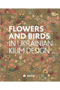 Flowers and Birds in Ukrainian Kilim Design