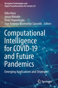 Computational Intelligence for Covid-19 and Future Pandemics