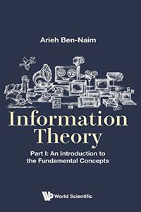 Information Theory - Part I: An Introduction to the Fundamental Concepts