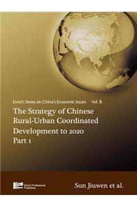 Strategy of Chinese Rural-Urban Coordinated Development to 2020
