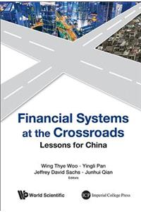 Financial Systems at the Crossroads: Lessons for China