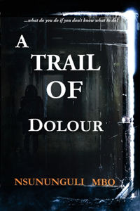 Trail Of Dolour