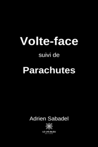 Volte-face suivi de Parachutes