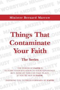 Things That Contaminate Your Faith - The Series