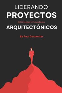 Liderando Proyectos Arquitectónicos