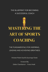 Mastering the Art of Sports Coaching