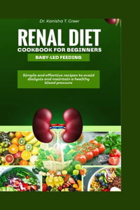Renal diet cookbook for beginners baby-led feeding