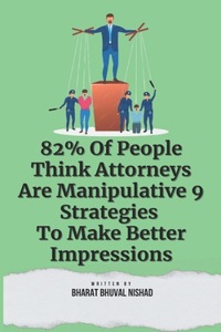 82% Of People Think Attorneys Are Manipulative