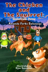 Chicken and The Squirrel: Halloween Fever