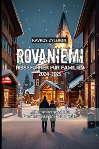 Rovaniemi Reiseführer für Familien 2024-2025