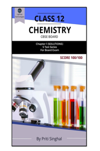 Class 12 Chemistry Cbse Board Chapter-1 (Solutions) Test Series for Board Exam