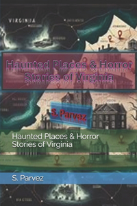Haunted Places & Horror Stories of Virginia