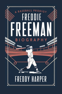 Freddie Freeman Biography