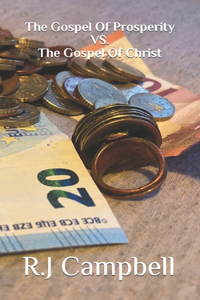 Gospel Of Prosperity VS. The Gospel Of Christ