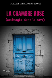 La chambre rose (aménagée dans la cave)