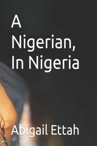 A Nigerian, In Nigeria