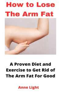 How to Lose the Arm Fat