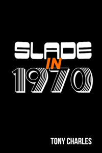 Slade in 1970