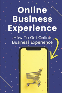 Online Business Experience